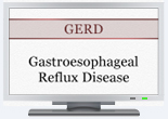 Acid Reflux / Gastroesophageal Reflux Disease